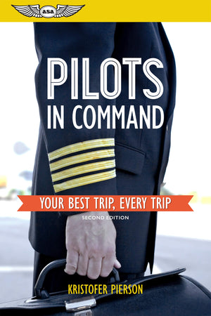 Pilots in Command: Your Best Trip, Every Trip,Used