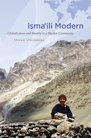 Isma'ili Modern: Globalization and Identity in a Muslim Community (Islamic Civilization and Muslim Networks),Used