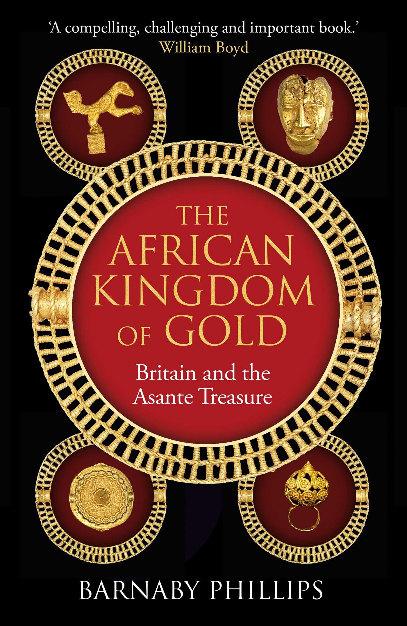 The African Kingdom Of Gold: Britain And The Asante Treasure