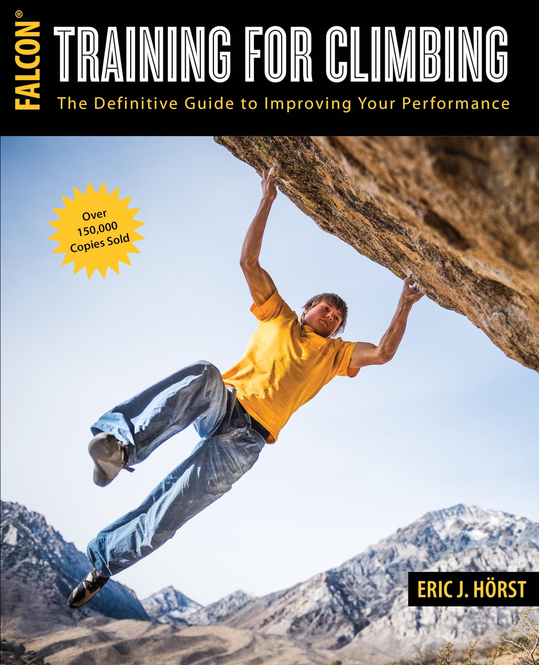 Training For Climbing: The Definitive Guide To Improving Your Performance (How To Climb Series)