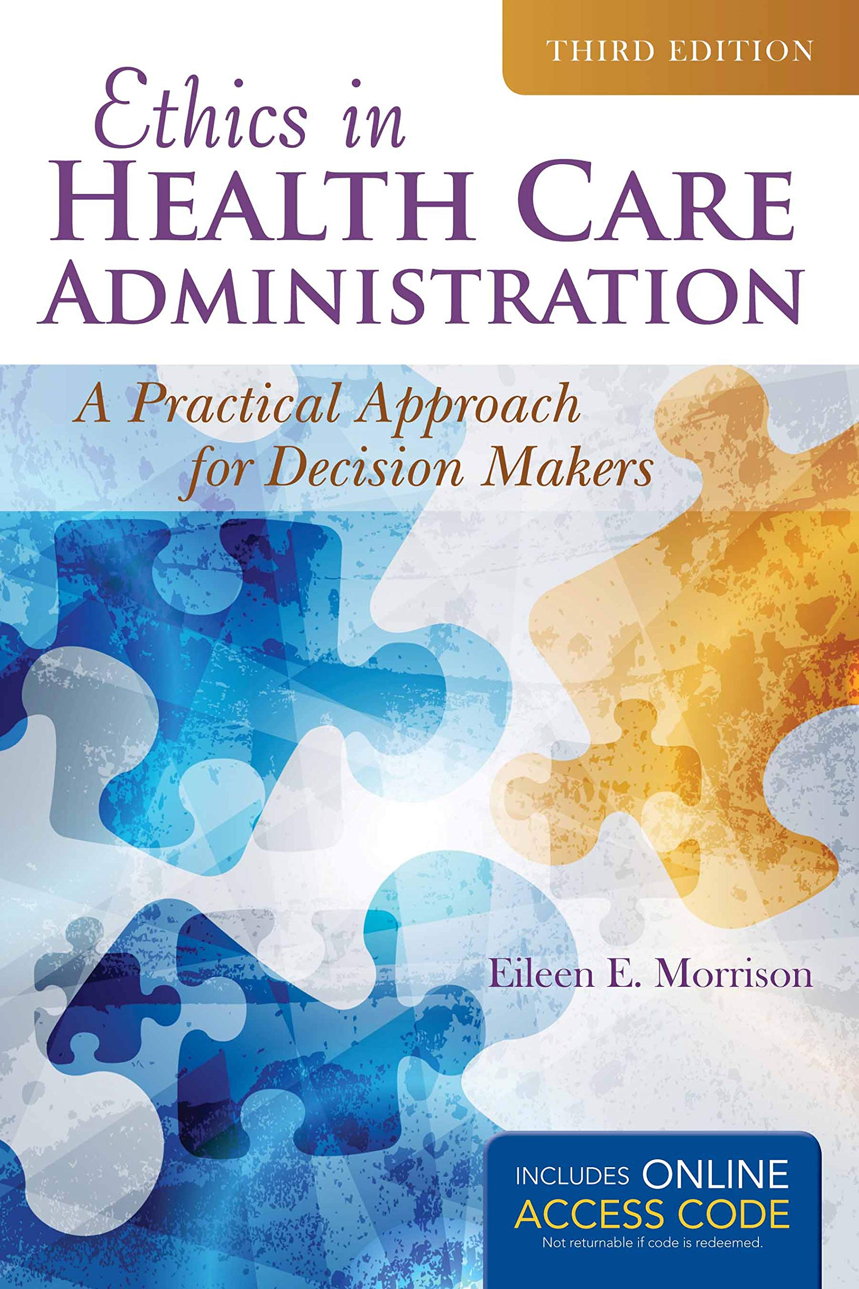 Ethics in Health Administration: A Practical Approach for Decision Makers,Used