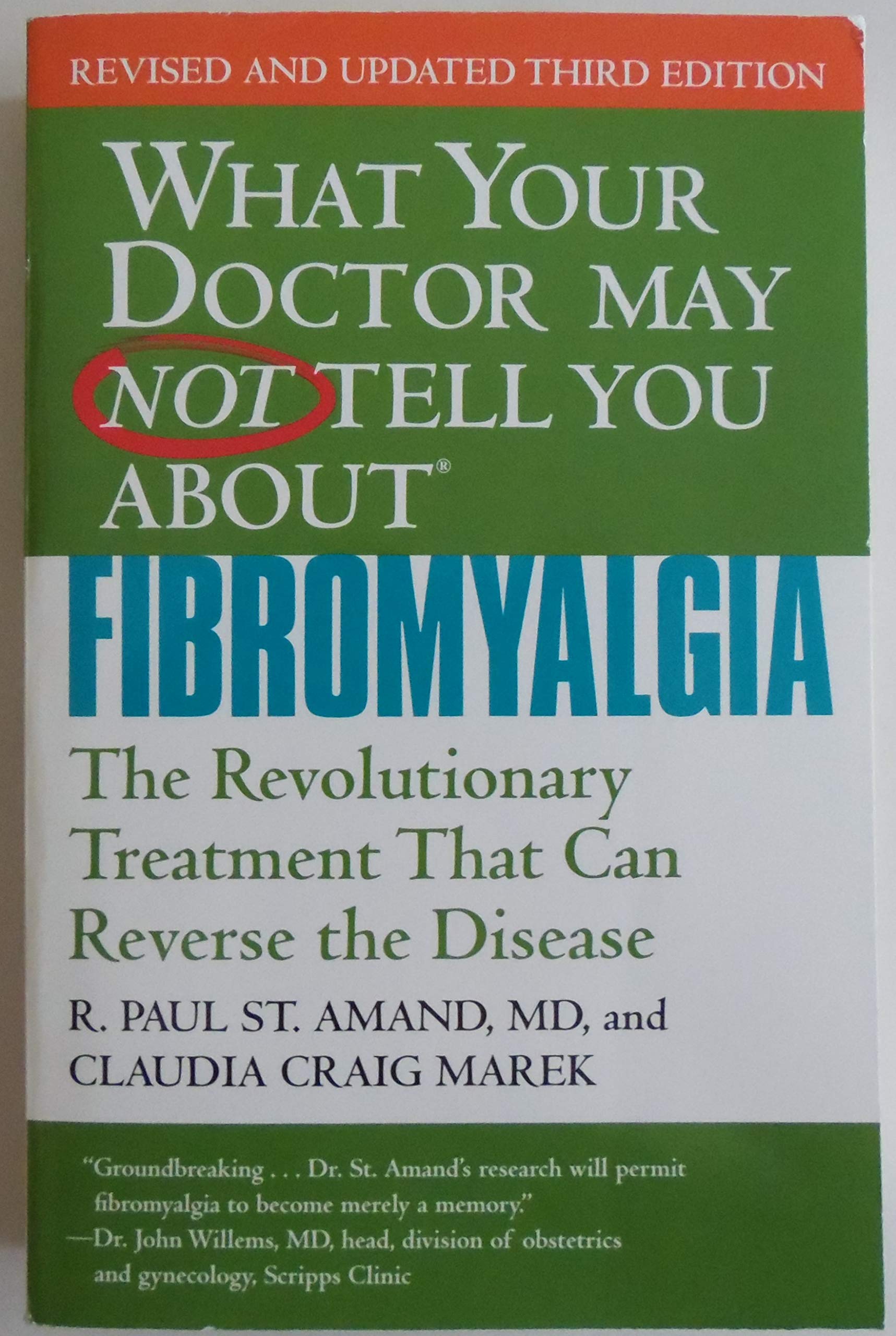 WHAT YOUR DOCTOR MAY NOT TELL YOU ABOUT (TM): FIBROMYALGIA: The Revolutionary Treatment That Can Reverse the Disease,Used