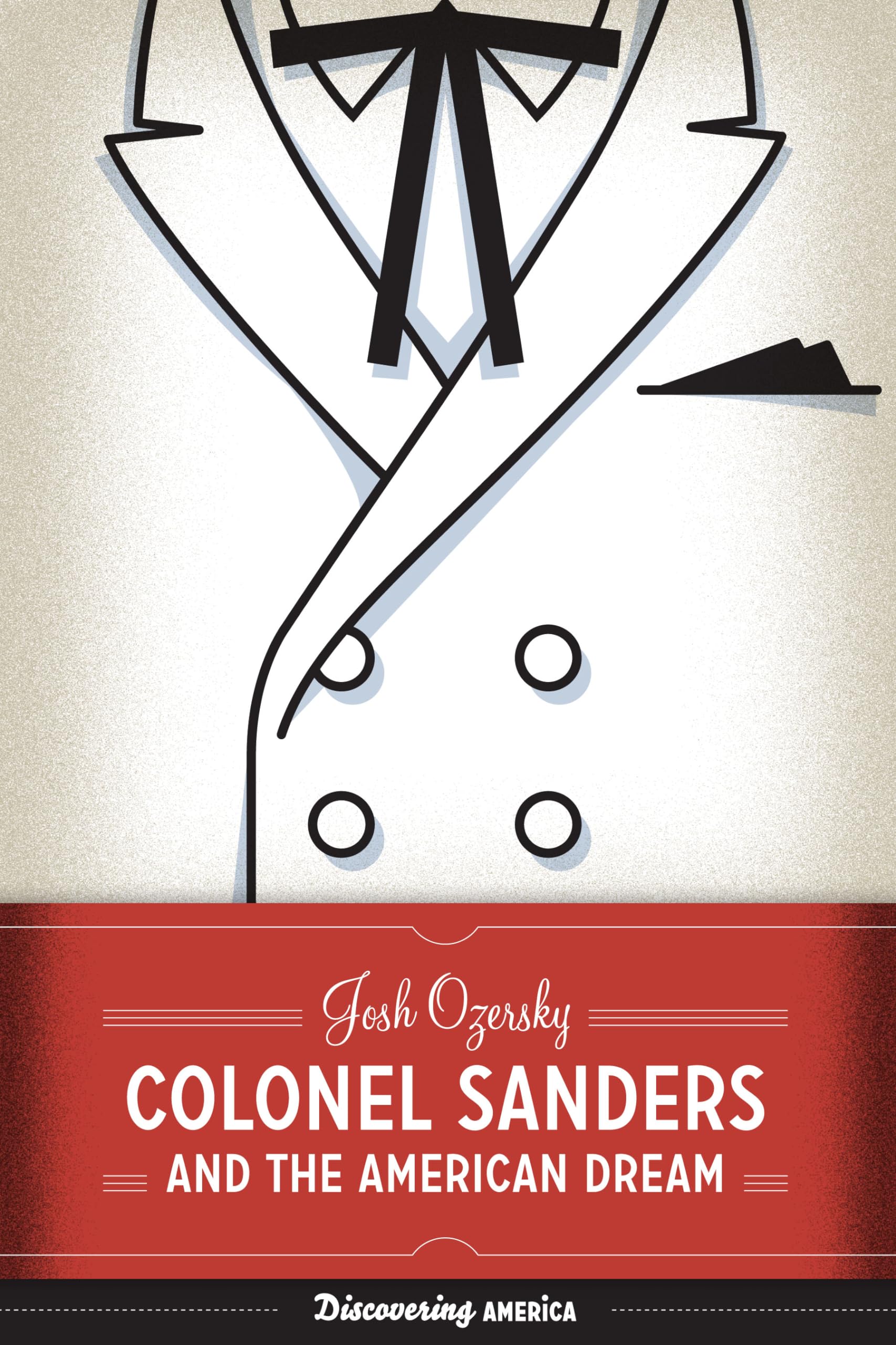 Colonel Sanders and the American Dream (Discovering America),Used