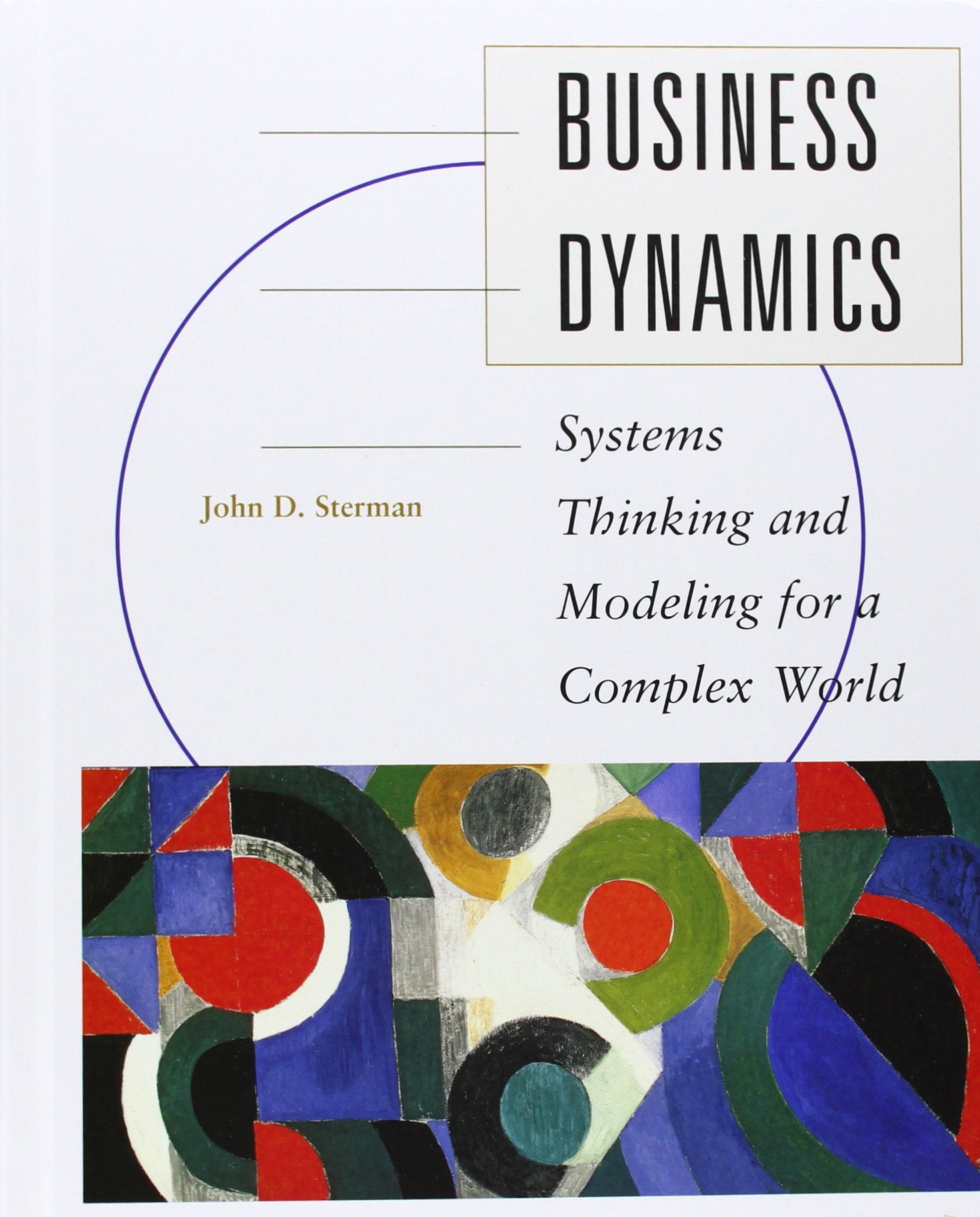 Business Dynamics: Systems Thinking and Modeling for a Complex World with CDROM,Used