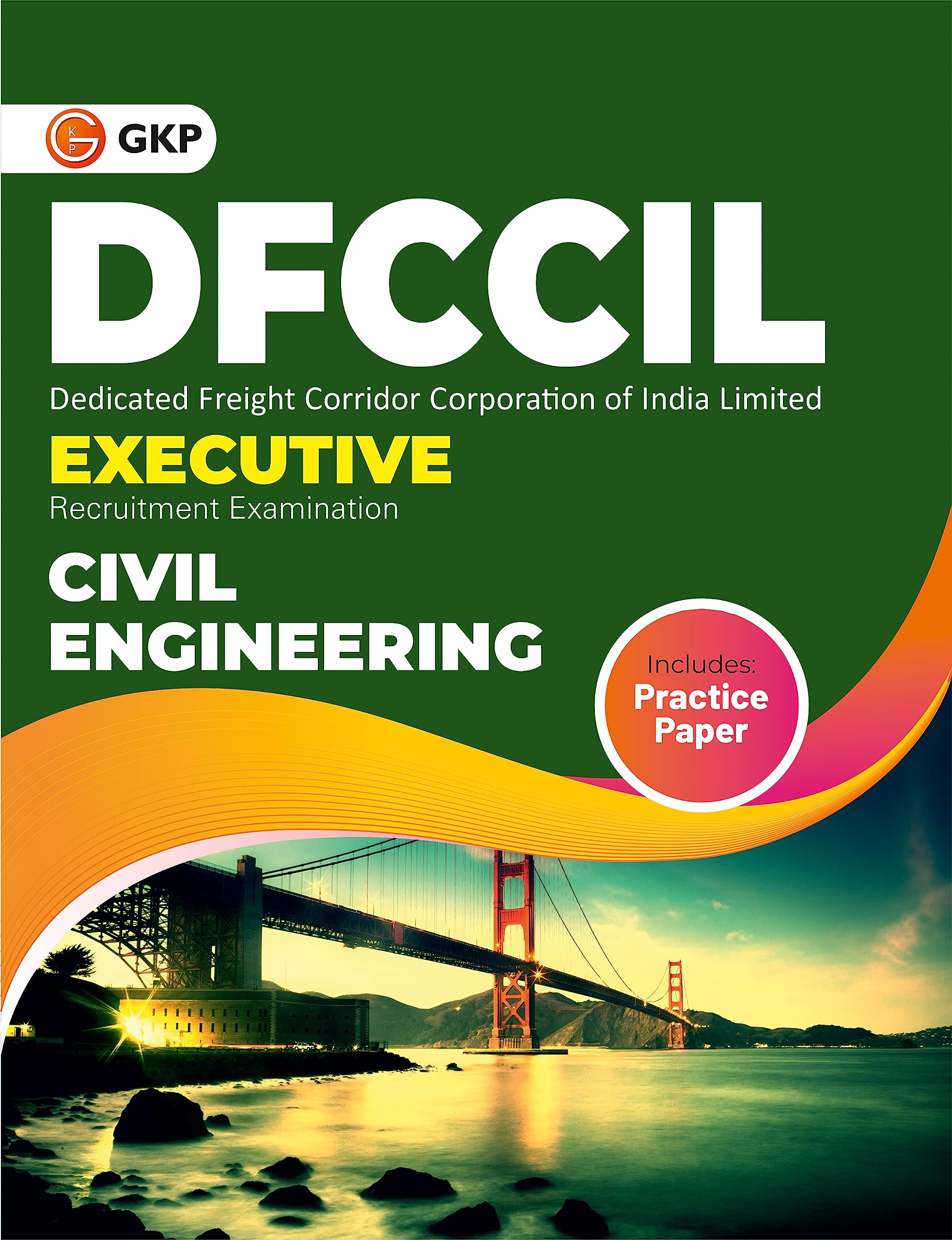 Gkp Dfccil Executive Civil Engineering Guide 2023-24 | Complete Exam Preparation Book