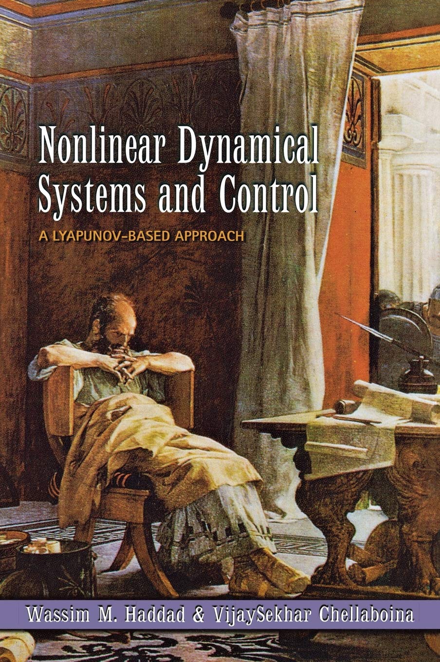 Nonlinear Dynamical Systems and Control: A LyapunovBased Approach,Used