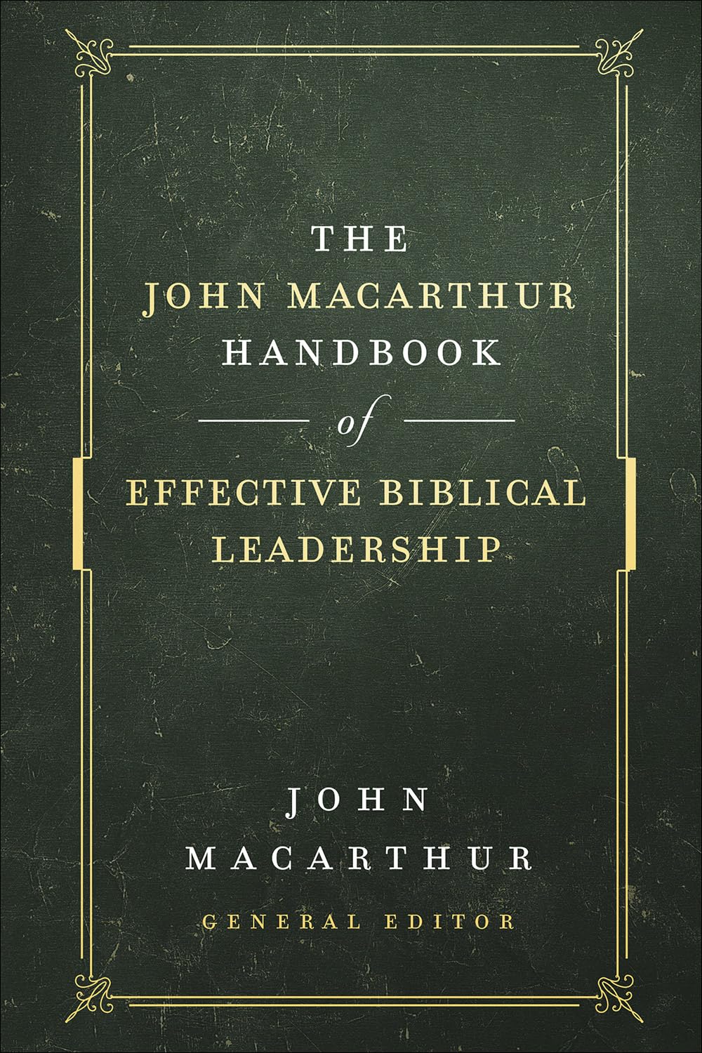 The John MacArthur Handbook of Effective Biblical Leadership (The Shepherd's Library),Used