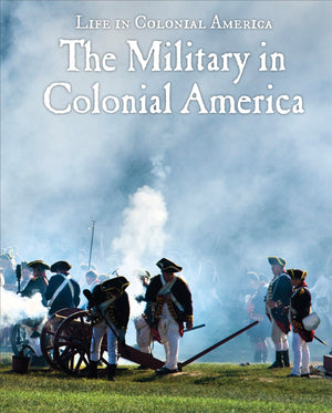 The Military in Colonial America (Life in Colonial America),Used