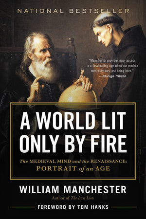 A World Lit Only by Fire: The Medieval Mind and the Renaissance: Portrait of an Age,Used