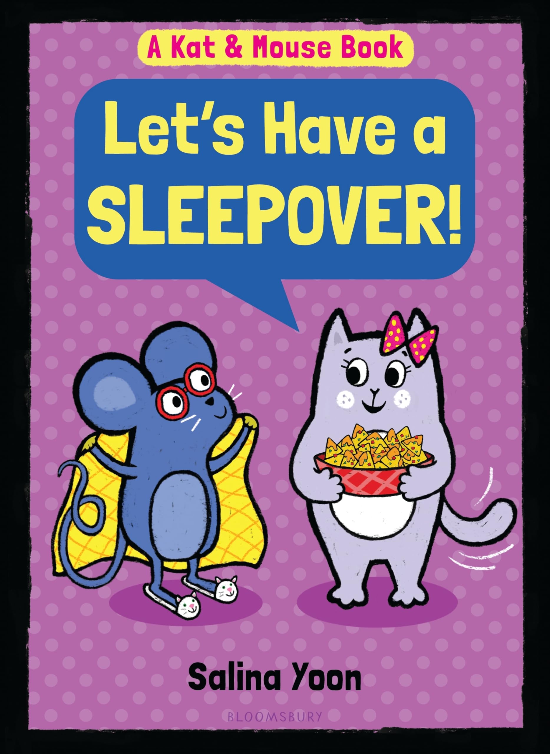 Kat & Mouse: LetS Have A Sleepover! (A Kat & Mouse Book, 2)