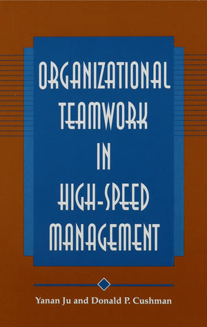 Organizational Teamwork in HighSpeed Management (Suny Series, Human Communication Process),Used