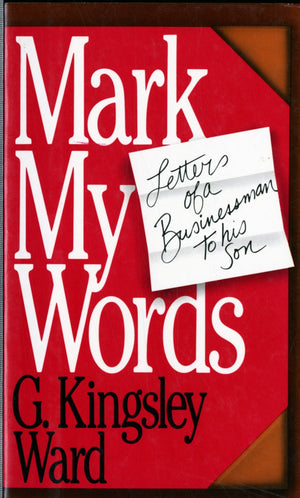 Mark My Words : Letters Of A Businessman To His Son,Used