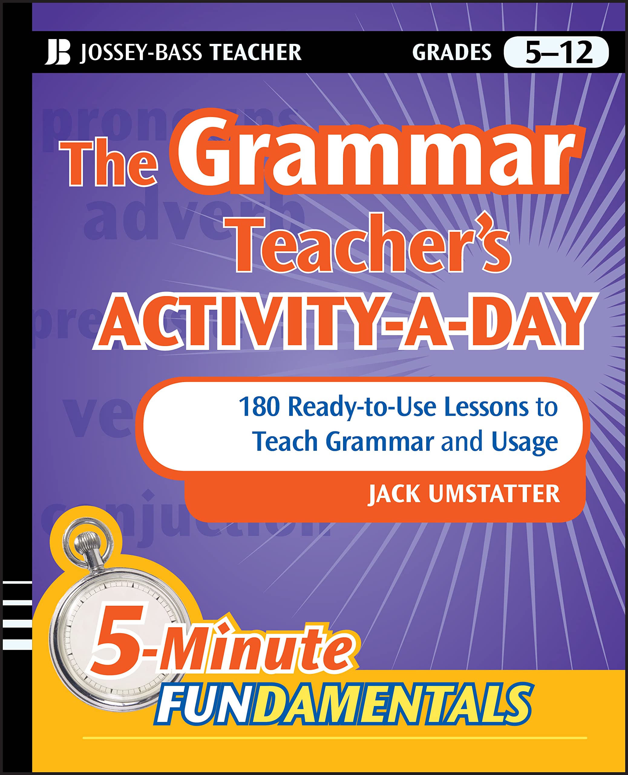 The Grammar Teacher's ActivityaDay: 180 ReadytoUse Lessons to Teach Grammar and Usage,Used