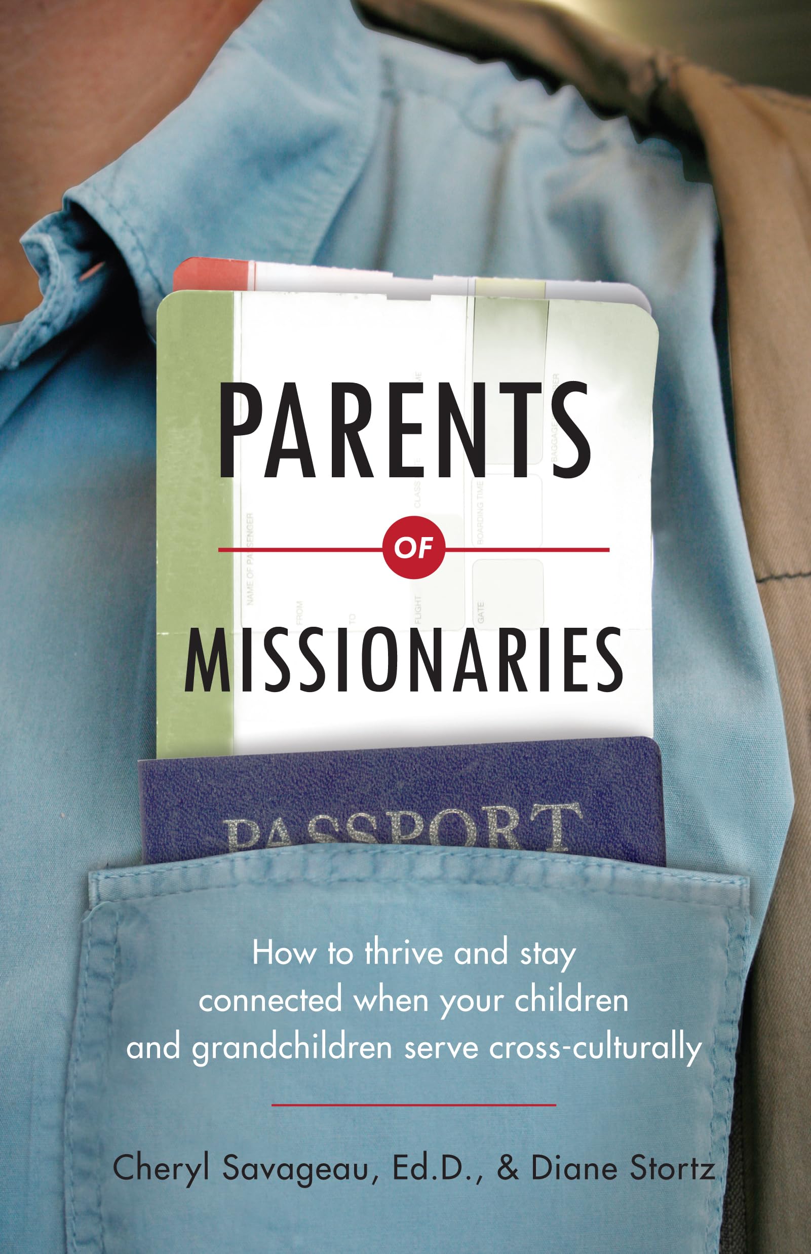 Parents of Missionaries: How to Thrive and Stay Connected When Your Children and Grandchildren Serve CrossCulturally,Used