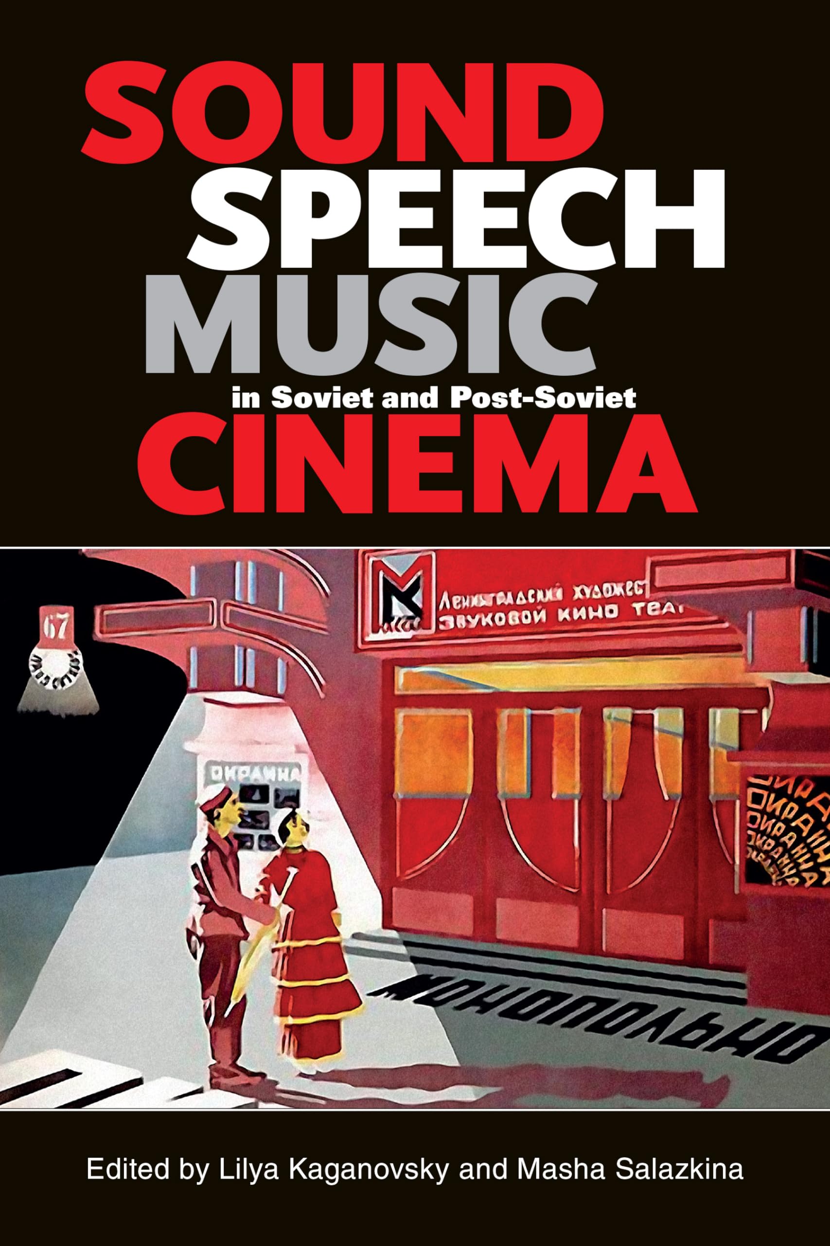 Sound, Speech, Music in Soviet and PostSoviet Cinema,Used