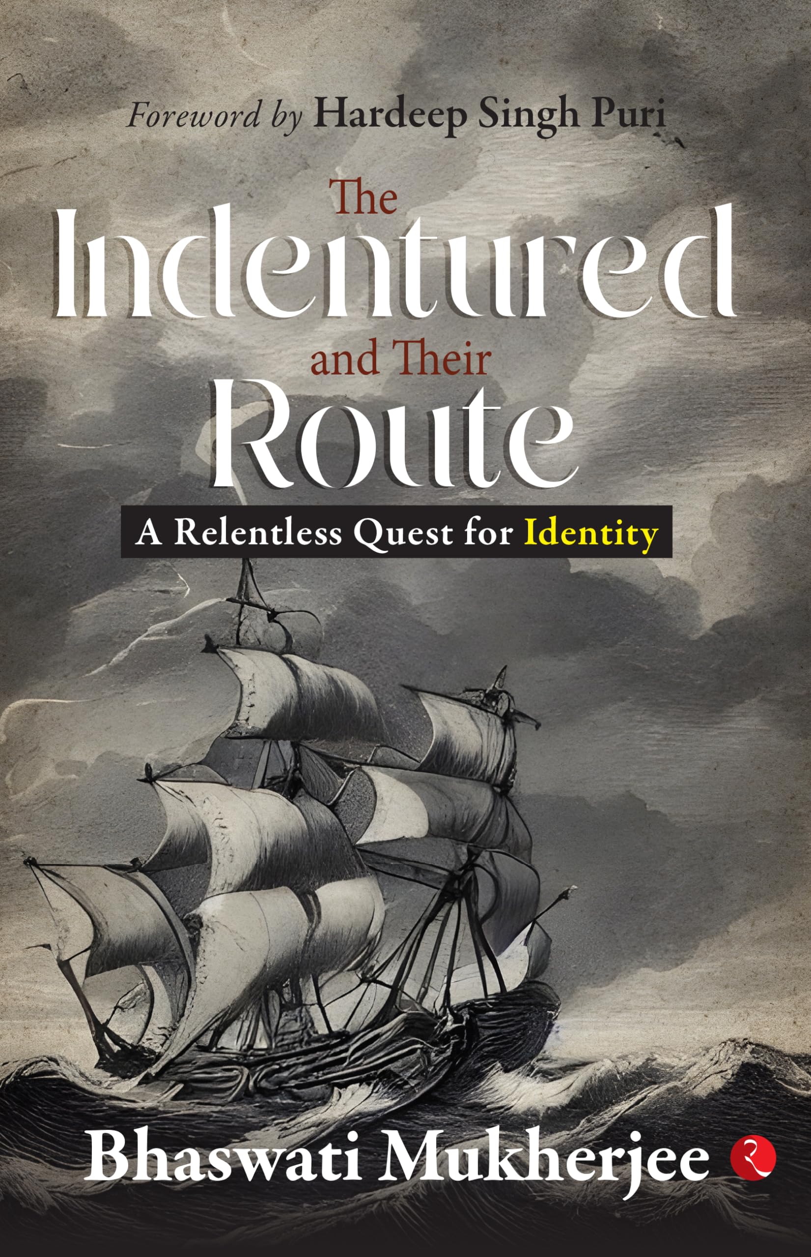 The Indentured And Their Route: A Relentless Quest For Identity