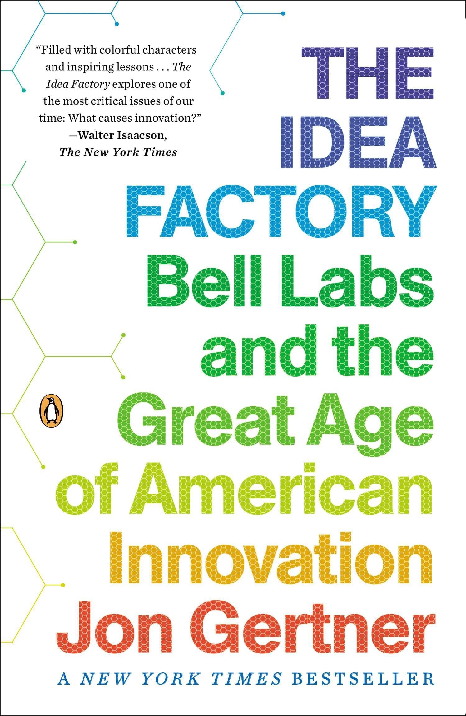 The Idea Factory: Bell Labs And The Great Age Of American Innovation,Used