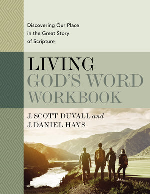 Living God's Word Workbook: Discovering Our Place in the Great Story of Scripture,Used
