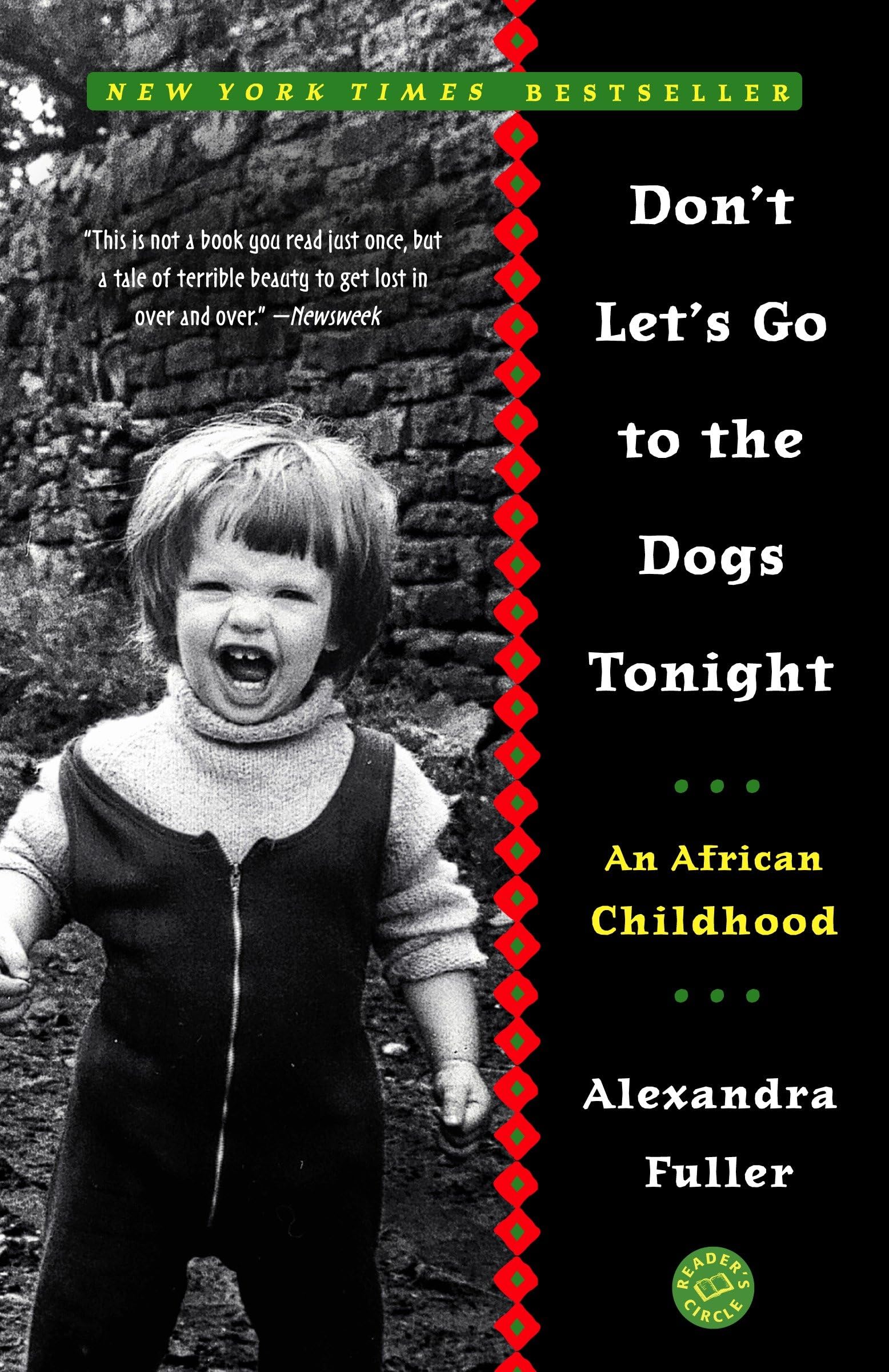 Don'T Let'S Go To The Dogs Tonight: An African Childhood