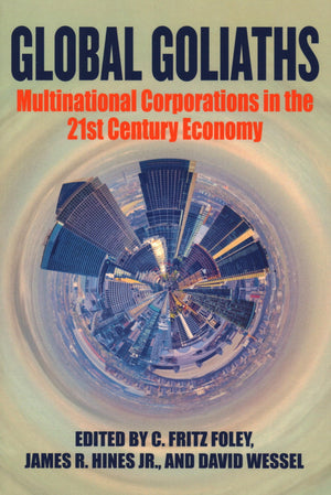 Global Goliaths: Multinational Corporations In The 21St Century Economy,Used