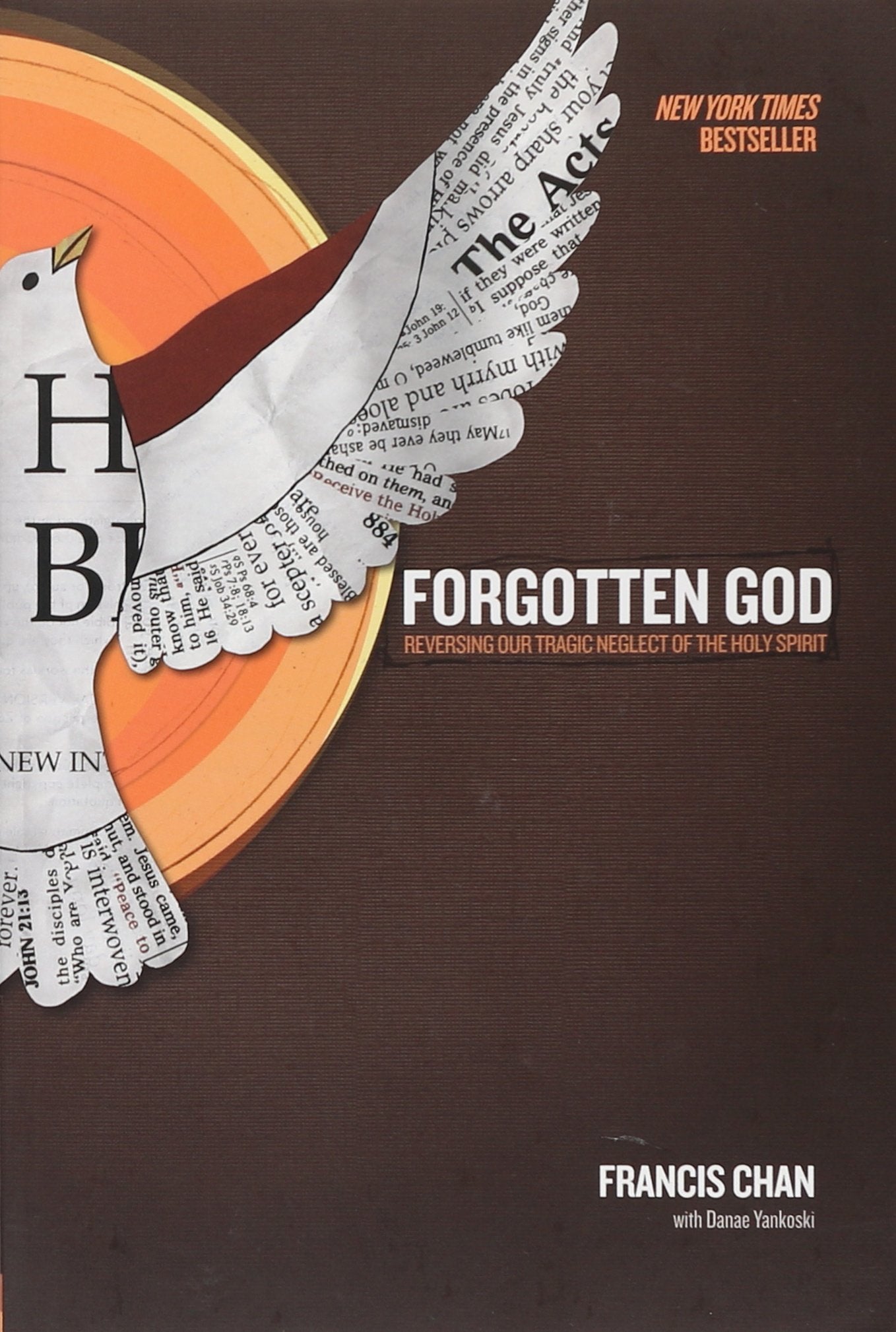 Forgotten God: Reversing Our Tragic Neglect of the Holy Spirit,New