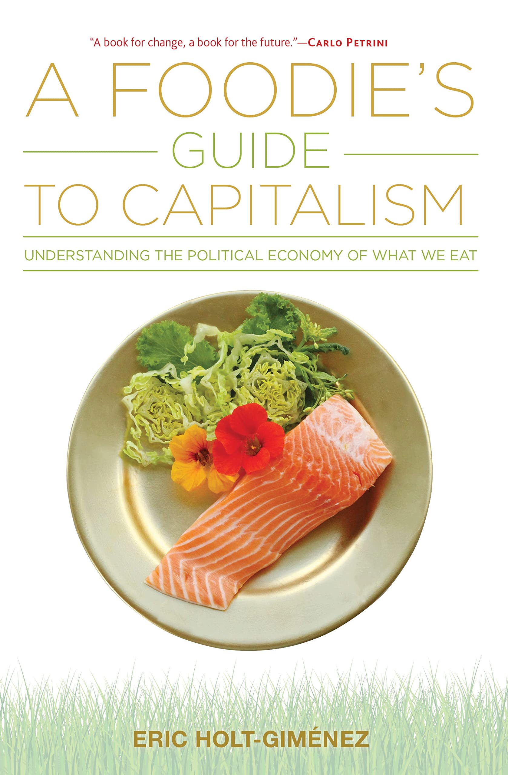 A Foodie'S Guide To Capitalism