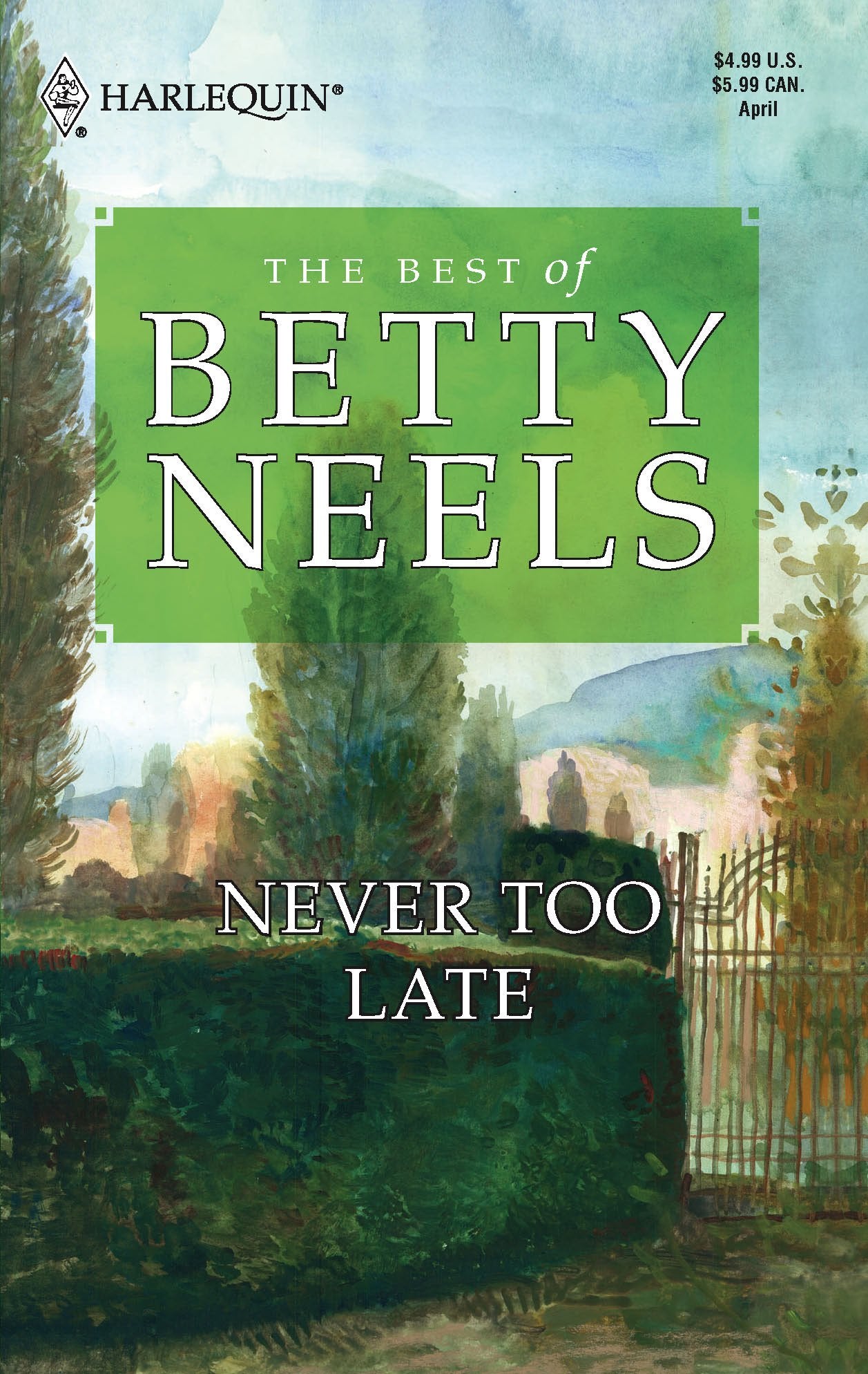 Never Too Late (The Best of Betty Neels),Used
