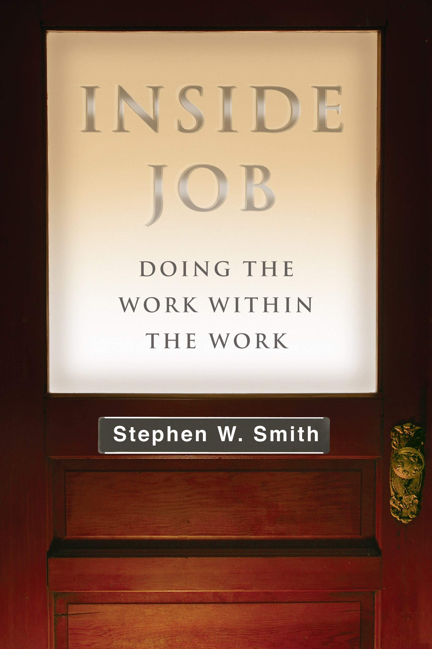 Inside Job: Doing the Work Within the Work,Used