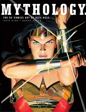 Mythology: The Dc Comics Art Of Alex Ross
