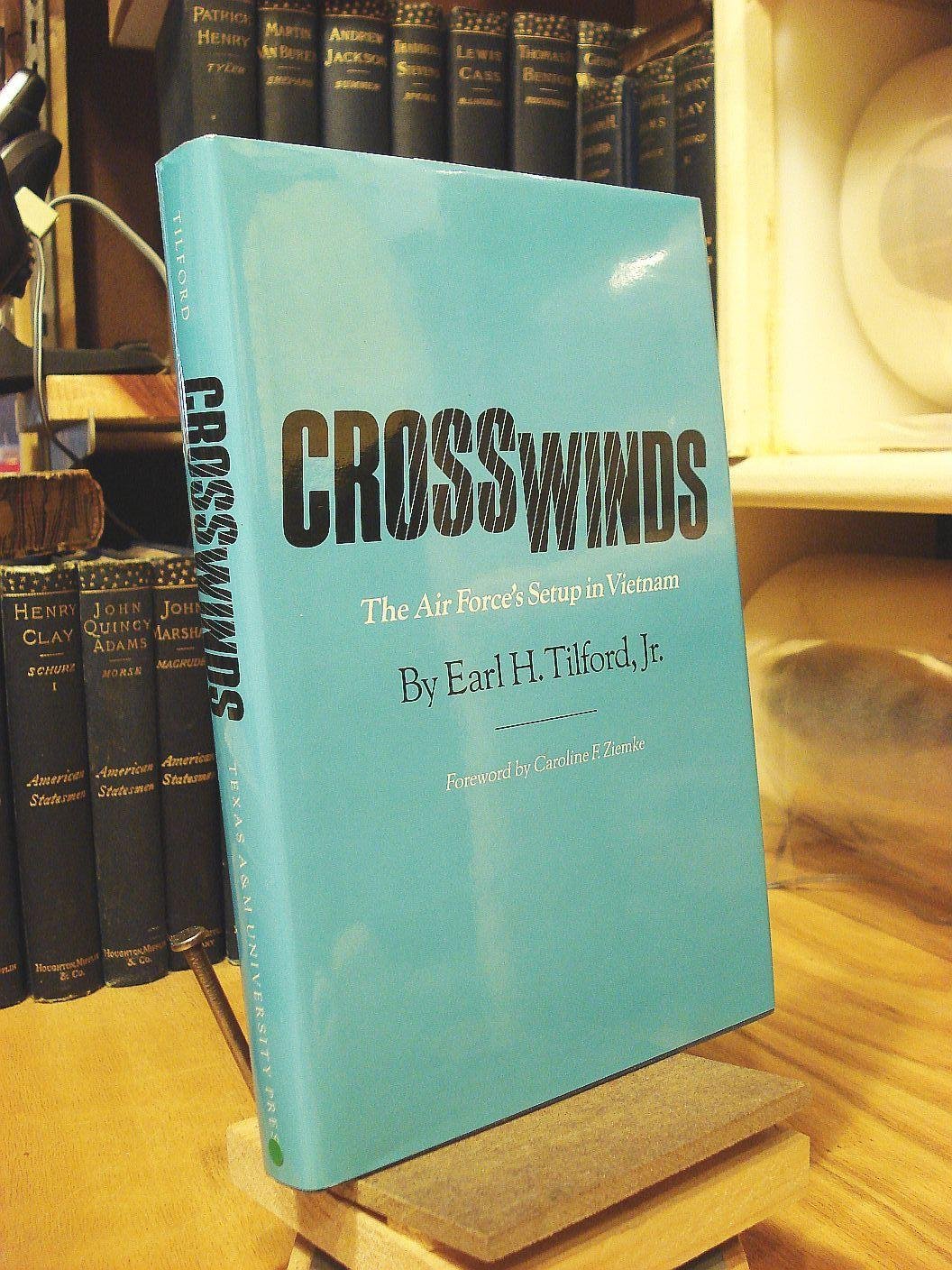 Crosswinds: The Air Force's Setup in Vietnam (Texas a & M University Military History Series),Used