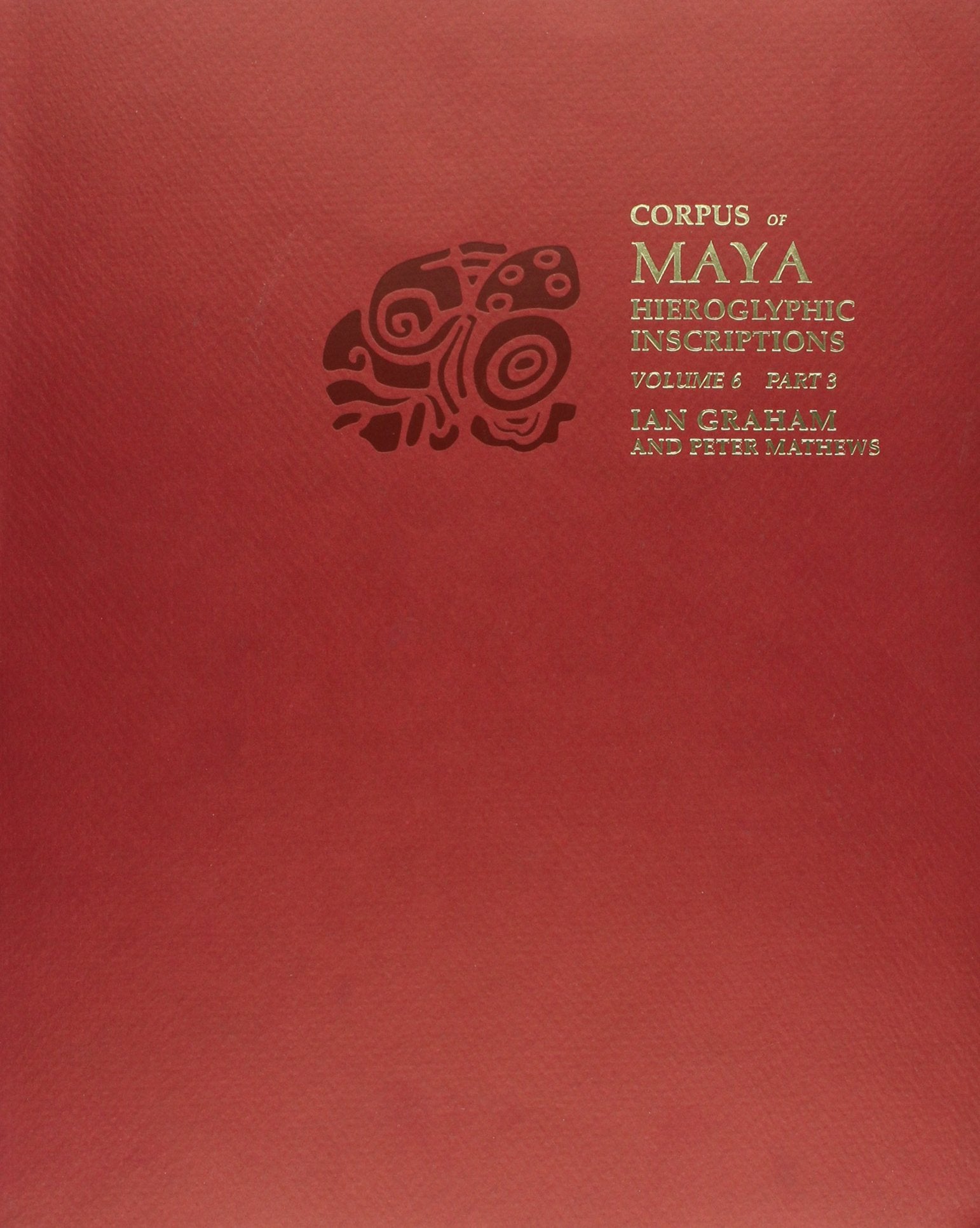 Corpus of Maya Hieroglyphic Inscriptions, Vol. 6, Part 3,,Used