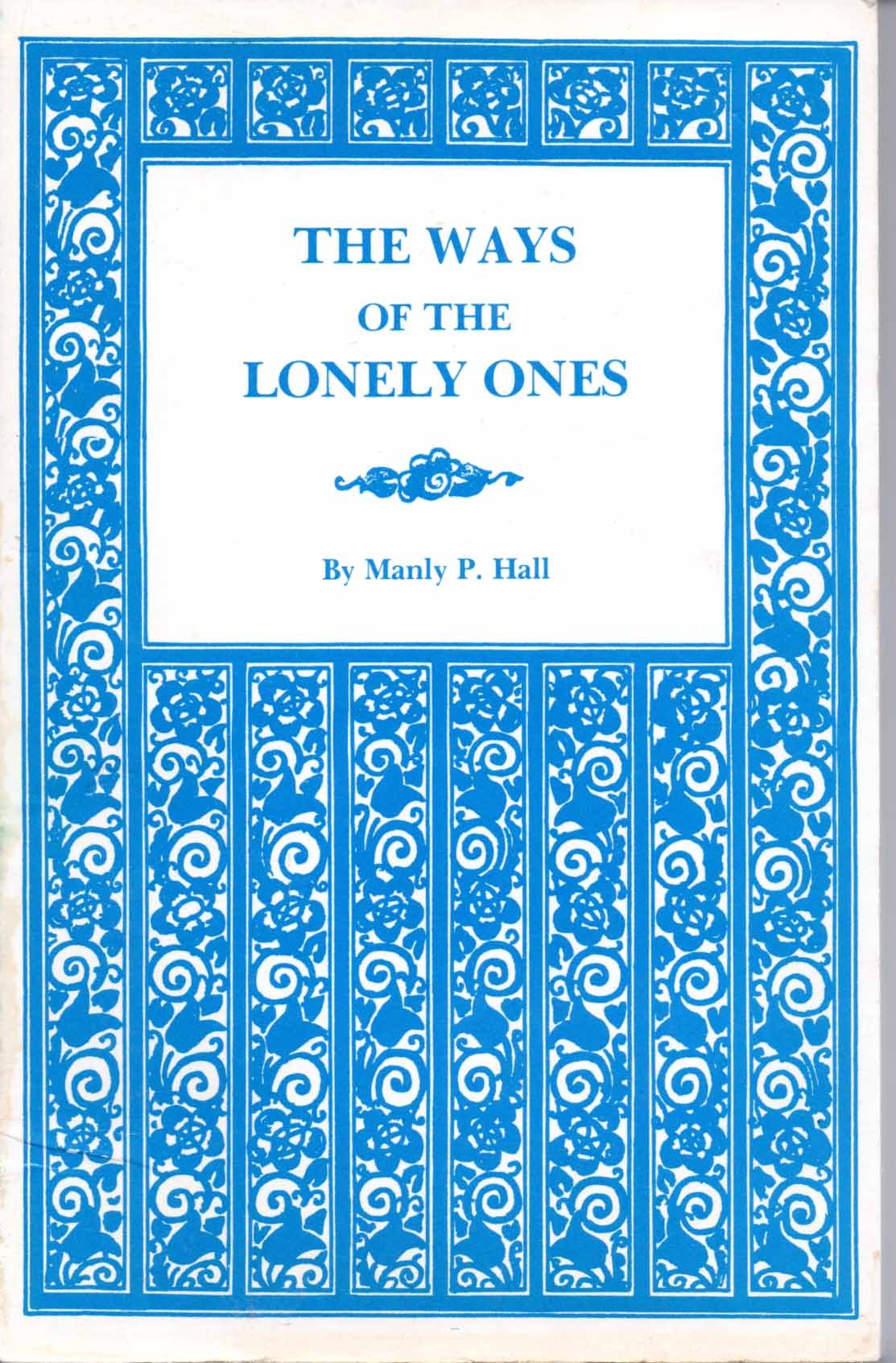 The Ways of the Lonely Ones: A Collection of Mystical Allegories,Used