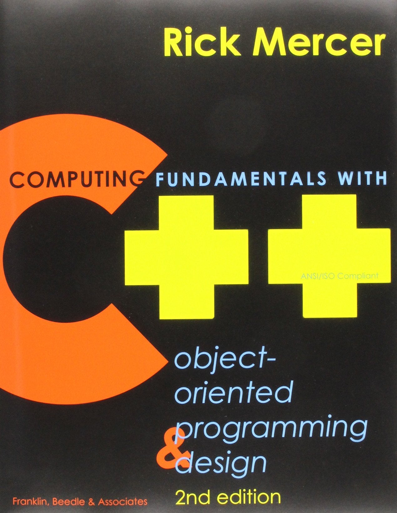 Computing Fundamentals with C++: ObjectOriented Programming & Design,Used