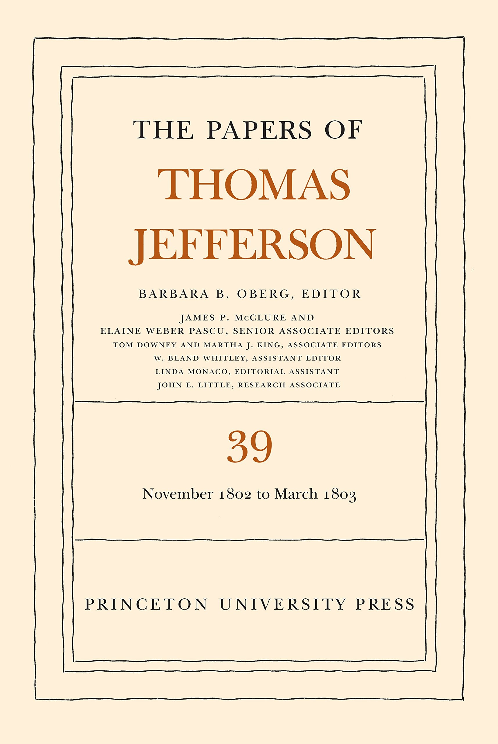 The Papers Of Thomas Jefferson, Volume 39: 13 November 1802 To 3 March 1803 (The Papers Of Thomas Jefferson, 39),Used
