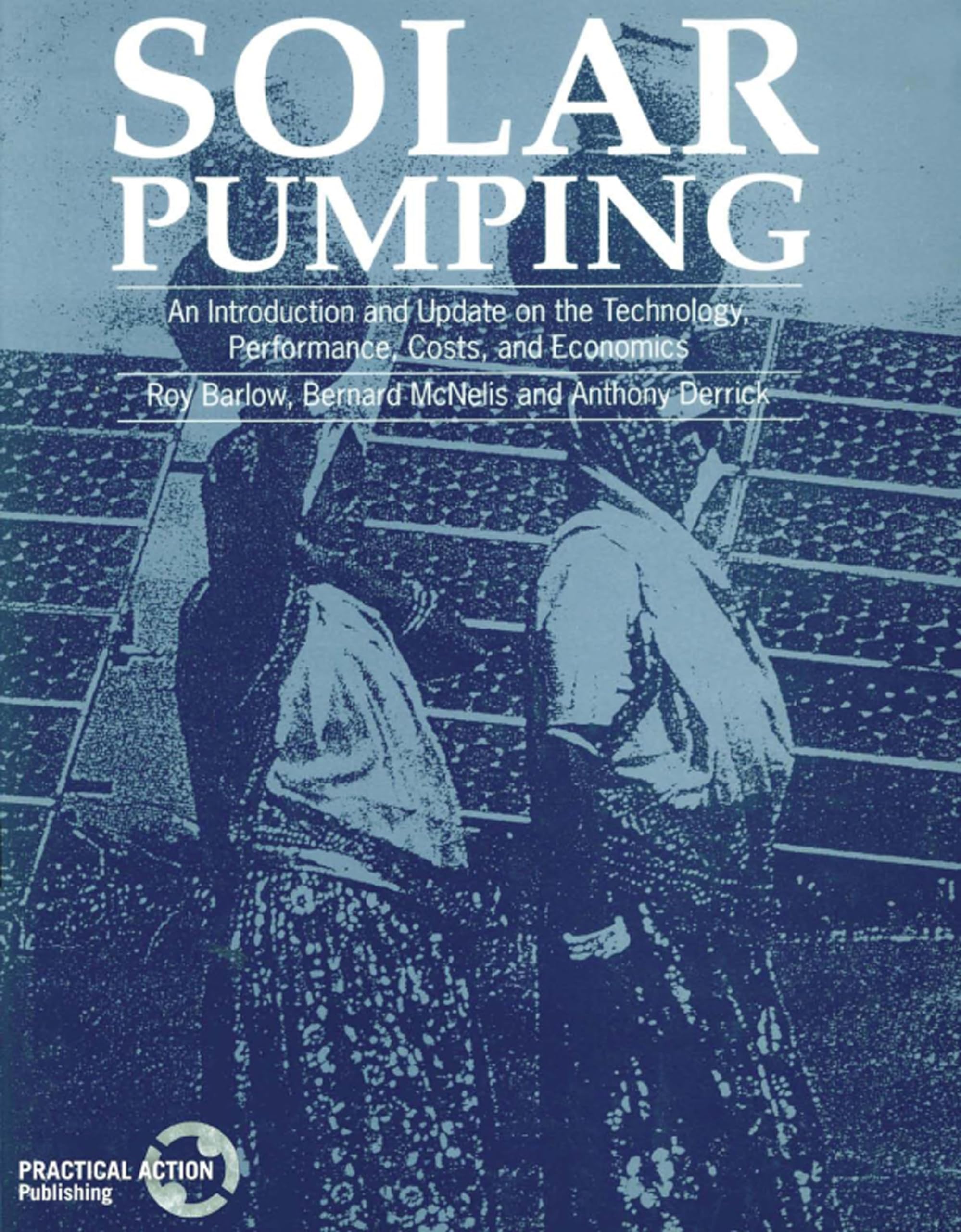 Solar Pumping: An Introduction And Update On The Technology, Performance, Costs And Economics (World Bank Technical Papers),Used