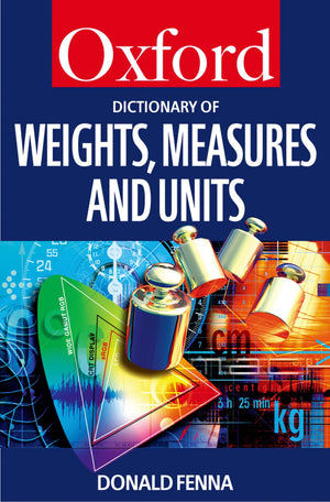 A Dictionary of Weights, Measures, and Units (Oxford Quick Reference),Used