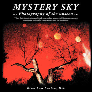 Mystery Sky: . . . Photography Of The Unseen . . .,Used