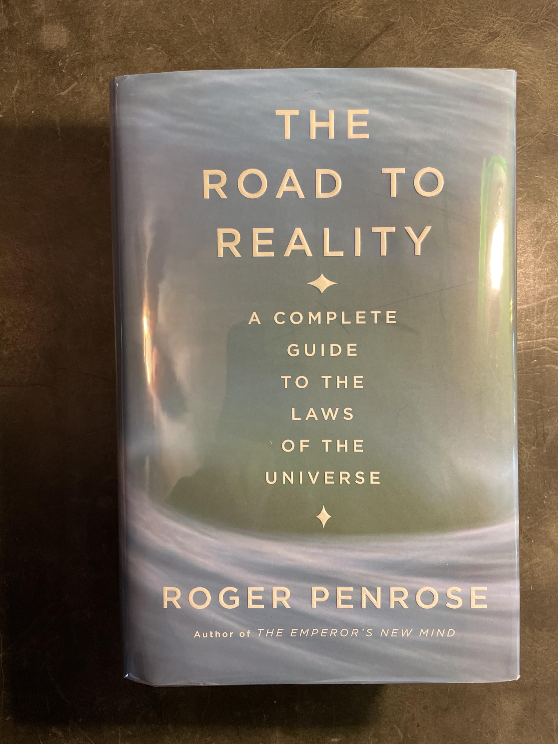 The Road to Reality : A Complete Guide to the Laws of the Universe,New