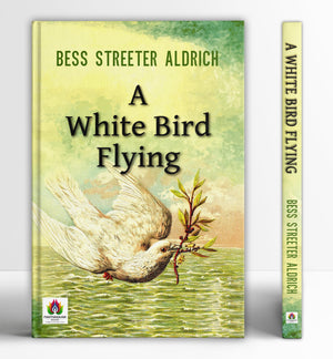 A White Bird Flying | Bess Streeter Aldrich