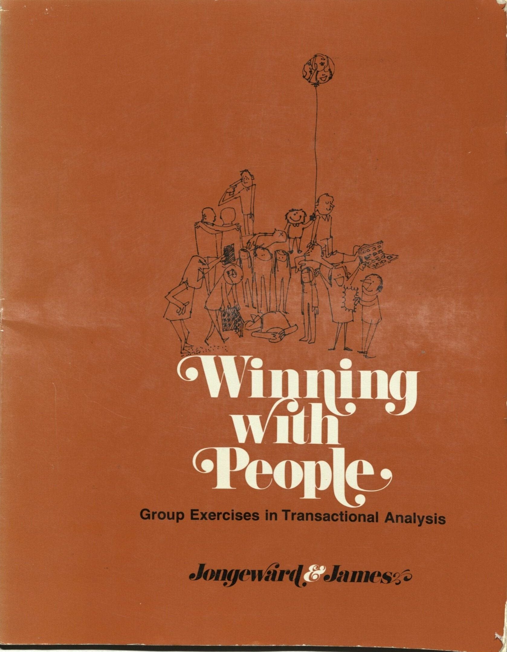 Winning With People: Group Exercises In Transactional Analysis (Ta),Used