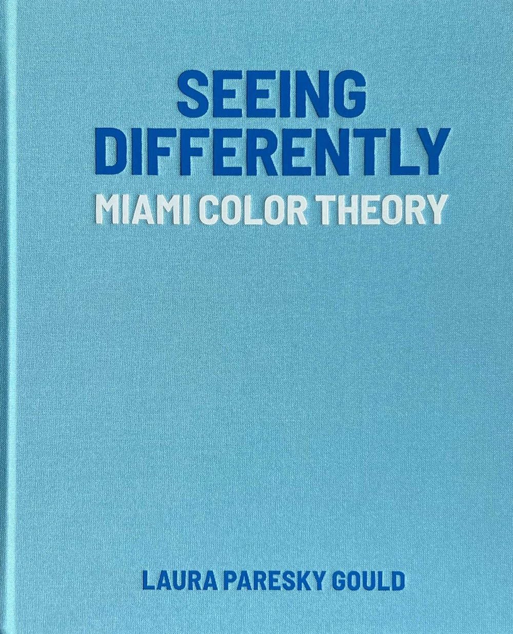 Seeing Differently: Miami Color Theory,Used
