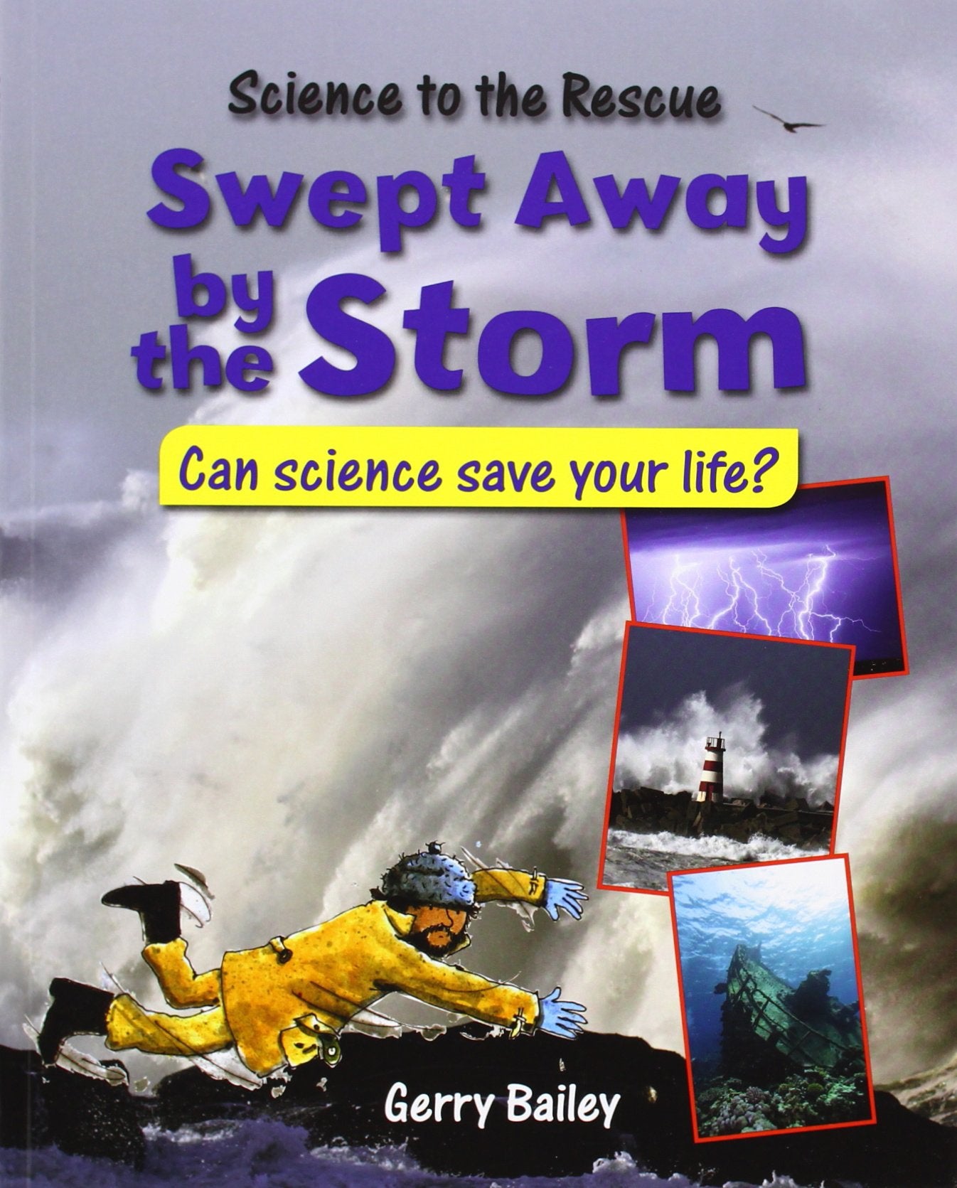 Swept Away by the Storm (Science to the Rescue),Used