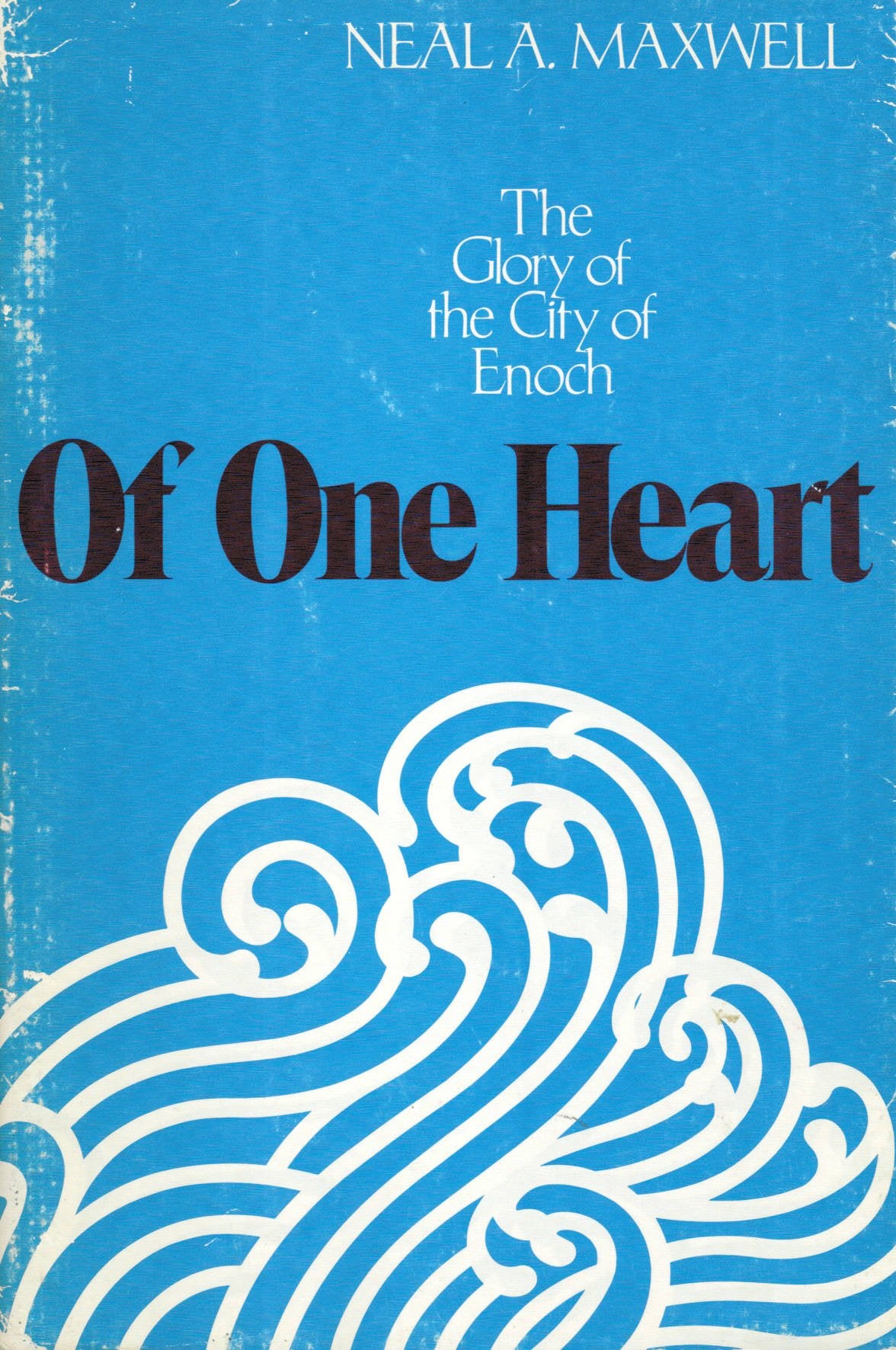 Of One Heart: The Glory Of The City Of Enoch,Used