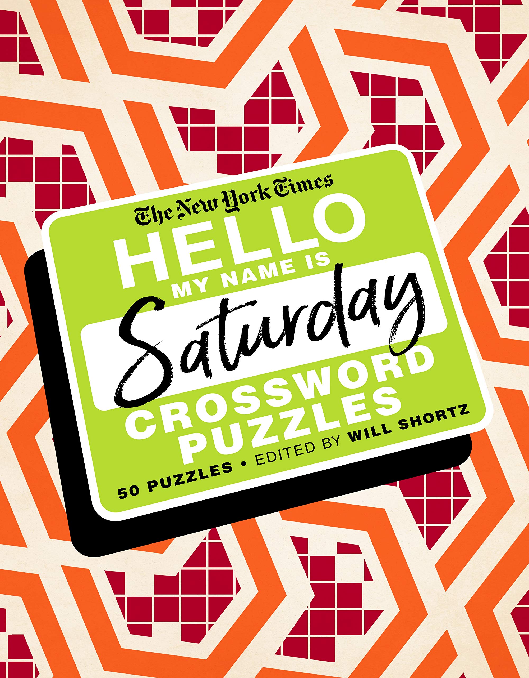 The New York Times Hello, My Name Is Saturday: 50 Saturday Crossword Puzzles,Used