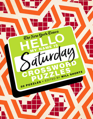 The New York Times Hello, My Name Is Saturday: 50 Saturday Crossword Puzzles,Used