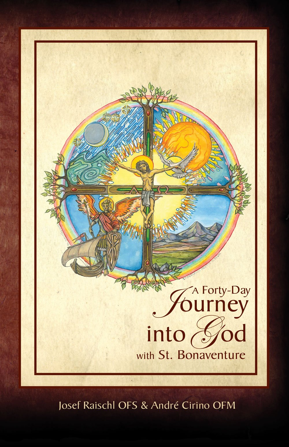 The Journey Into God: A Fortyday Retreat With Bonaventure, Francis And Clare