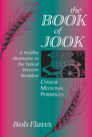 The Book Of Jook: Chinese Medicinal Porridgesa Healthy Alternative To The Typical Western Breakfast,Used