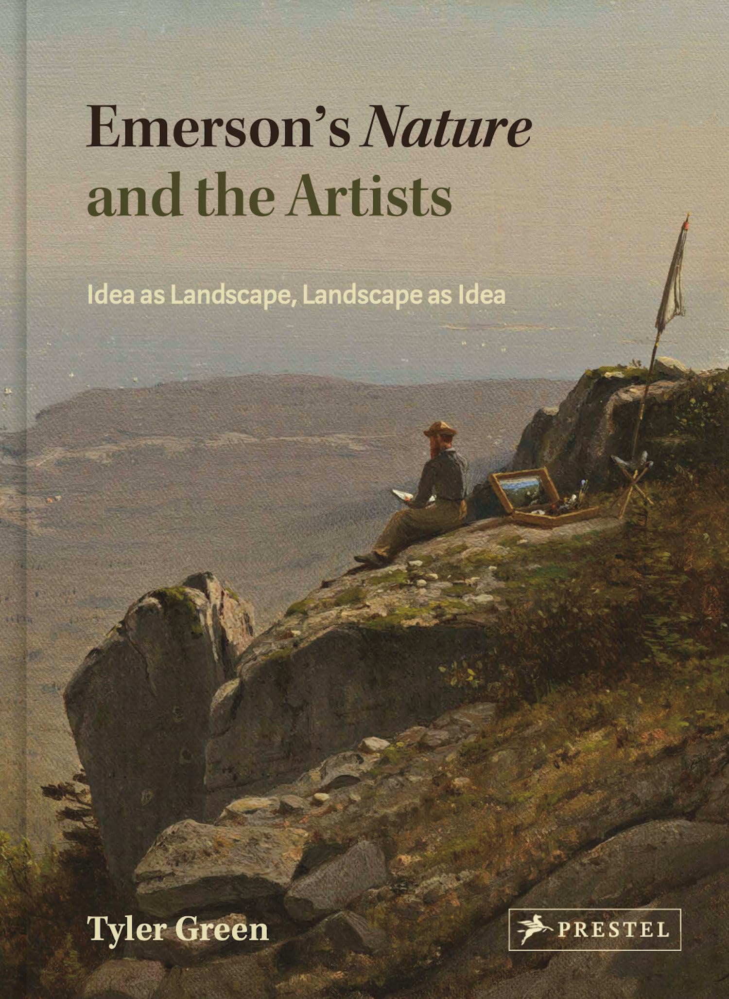 Emersons Nature and the Artists: Idea as Landscape, Landscape as Idea