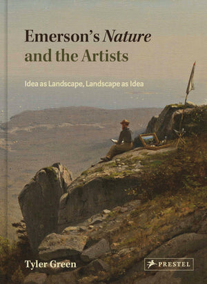 Emersons Nature and the Artists: Idea as Landscape, Landscape as Idea