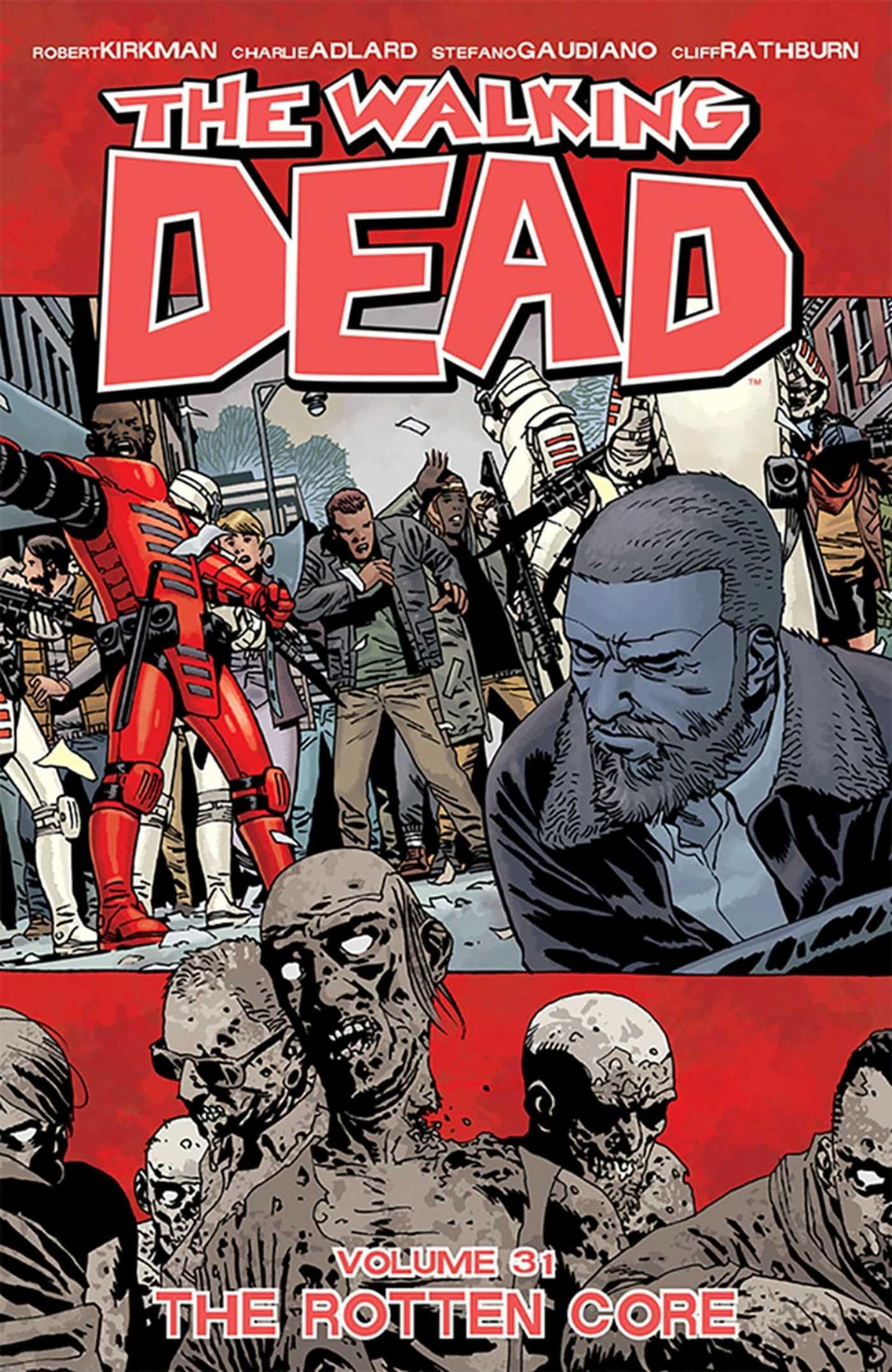 The Walking Dead Volume 31: The Rotten Core (31),New